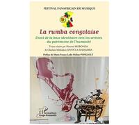La Rumba Congolaise - Envol De La Base Identitaire Vers Les Vertices Du Patrimoine De L?Humanité