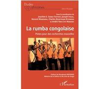 La rumba congolaise Joseph Itoua (Auteur), Joachim Emmanuel Goma-Thethet (Auteur), Honoré Mobonda (Auteur), Charles Bouetoum-Kiyindou (Auteur), Lye M. Yoka (Auteur)