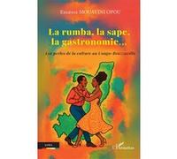 La rumba, la sape, la gastronomie…: Les perles de la culture au Congo-Brazzaville