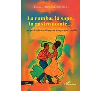 La Rumba, La Sape, La Gastronomie? - Les Perles De La Culture Au Congo-Brazzaville