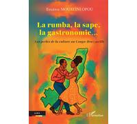 La rumba, la sape, la gastronomie…: Les perles de la culture au Congo-Brazzaville
