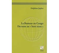 La Rumeur au Congo: Du texte au "hors texte"