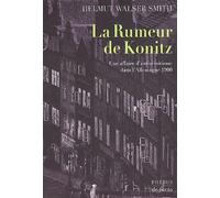 La Rumeur De Konitz - Une Affaire D'antisémitisme Dans L'allemagne 1900