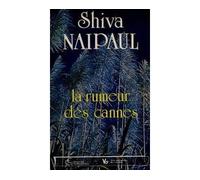 La rumeur des cannes - Shiva Naipaul - Caribeennes - broché - Livre