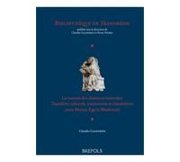 La Rumeur Des Distances Traversees . Transferts Culturels , Traductions Et Translations Entre Moyen-Age Et Modernite