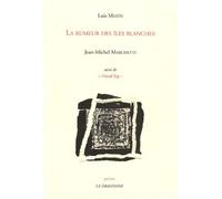 La Rumeur Des Îles Blanches - Suivi De Grand Erg