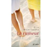 La rumeur - Elin Hilderbrand - Lattes - broché - Roman