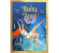 La ruota dell’anno. Rituali magici e festività delle streghe