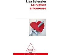 La Rupture amoureuse Lisa Letessier (Auteur)