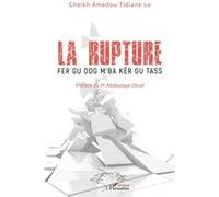 La rupture Cheikh Amadou Tidiane Lô (Auteur)