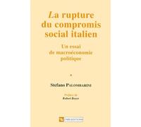 La rupture du compromis social italien : Un essai de macroéconomie politique