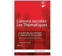 La Rupture Du Contrat À L'initiative Du Salarié - La Période D'essai