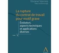 La rupture du contrat de travail pour motif grave t1 V. Vannes (Auteur)