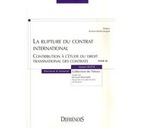 La Rupture Du Contrat International - Contribution À L'étude Du Droit Transnational Des Contrats