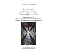 La rupture ? La Grande Guerre, l'Europe et le XXe siècle