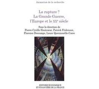La Rupture ? - La Grande Guerre, L?Europe Et Le Xxe Siècle