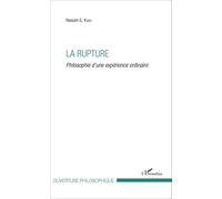 La rupture – Philosophie d'une expérience ordinaire – L'Harmattan