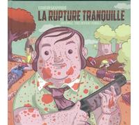 La Rupture Tranquille - Ensemble, Tout Devient Pénible