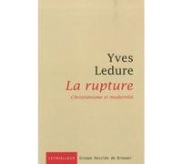 La Rupture - Christianisme Et Modernité