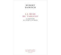 La Ruse du tableau La peinture ou ce qu'il en reste - Hubert Damisch - Seuil - broché - Essai