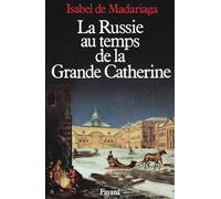 La Russie au temps de la Grande Catherine