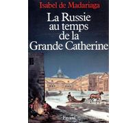 La Russie au temps de la Grande Catherine - Isabel De Madariaga - Fayard - Livre