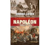 La russie contre napoleon - Dominic Lieven - Des Syrtes Eds - broché - Etude