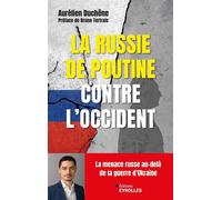 La Russie de Poutine contre l'Occident – La menace russe au-delà de la guerre en Ukraine