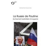 La Russie de Poutine : du tournant autoritaire à la guerre