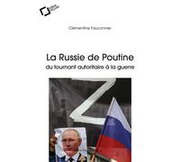 La Russie de Poutine : du tournant autoritaire à la guerre - Clementine Fauconnier - Cavalier Bleu Eds - broché - Essai