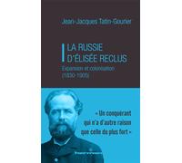 La Russie d'Elisée Reclus Expansion et colonisation (1830-1905) - Jean-Jacques Tatin-Gourier - Hermann - broché - Essai