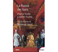 La Russie des tsars : d'Ivan le Terrible à Vladimir Poutine