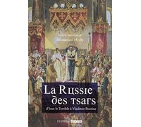 La Russie des Tsars : d'Ivan le Terrible à Vladimir Poutine