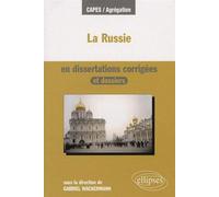 La Russie en dissertations corrigées - Gabriel Wackermann - Ellipses - broché - Etude