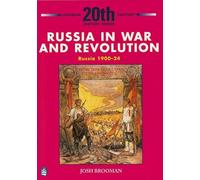 La Russie en guerre et en révolution : Russie 1900-24 3e livret de la deuxième série