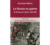 La Russie en guerre T2: De Stalingrad à Berlin 1943-1945