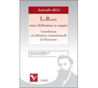La russie entre fédération et empire - contribution à la définition constitution Contribution à la définition constitutionnelle de l'Etat Russe - Raphaëlle Lirou - Fondation Varenne - broché - Etude