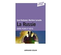 La Russie - Entre peurs et défis: Entre peurs et défis