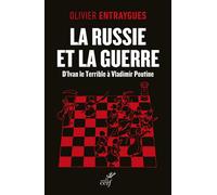 La russie et la guerre - d'ivan le terrible a vladimir poutine - Olivier Entraygues - Cerf - broché - Etude