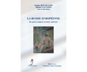 La Russie européenne Sophie Boutillier (Direction), Dimitri Uzunidis (Direction)