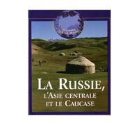 La Russie, Le Caucase Et L'asie Centrale