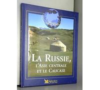 La Russie, le Caucase et l'Asie centrale (Regards sur le monde)