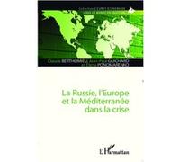 La Russie, l'Europe et la Méditerranée dans la crise - Jean-Paul Guichard - L'harmattan - broché - Essai
