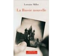 La Russie nouvelle Lorraine Millot (Auteur)