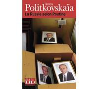 Anna Politkovskaïa – La Russie selon Poutine – Traduction Valérie Dariot – Broché – Gallimard