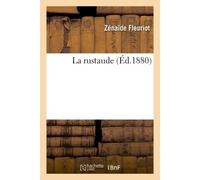 La rustaude - Zénaïde Fleuriot - Hachette Bnf - broché - Livre