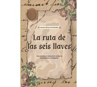La ruta de las seis llaves