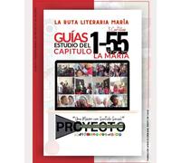 La Ruta Literaria María: Guías De Estudio Capítulo 1-55 De La Obra La María De Jorge Isaac