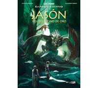 LA SABIDURIA DE LOS MITOS JASON Y EL VELLOCINO DE ORO