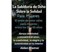 La Sabiduría de Osho sobre la Soledad para Mujeres